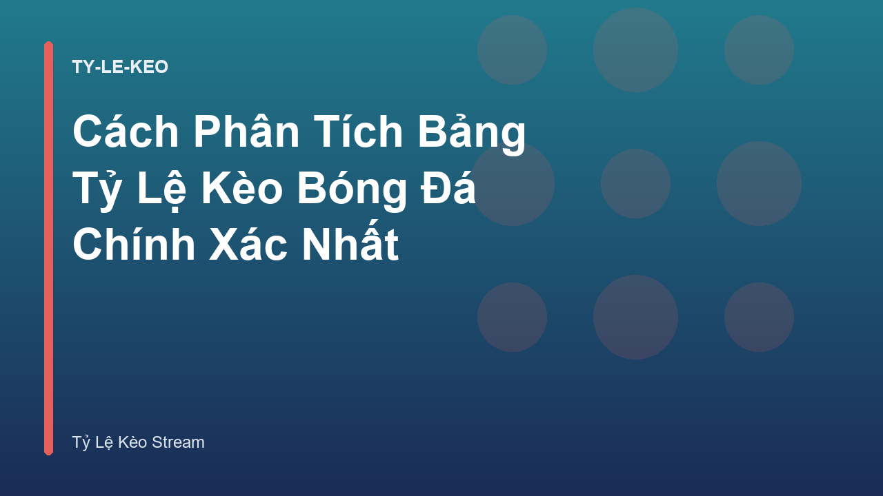 Read more about the article Cách Phân Tích Bảng Tỷ Lệ Kèo Bóng Đá Chính Xác Nhất