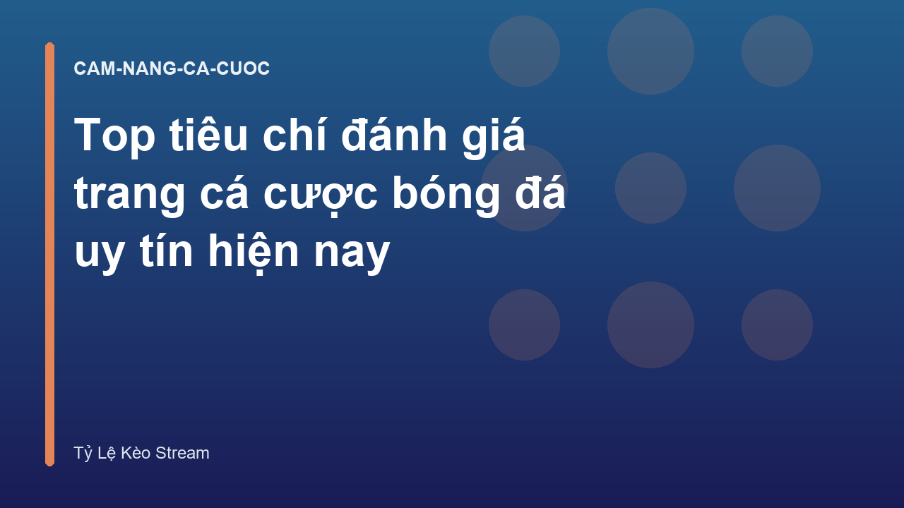 Read more about the article Top tiêu chí đánh giá trang cá cược bóng đá uy tín hiện nay