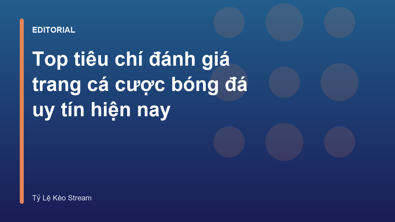Các tiêu chí đánh giá trang cá cược bóng đá uy tín